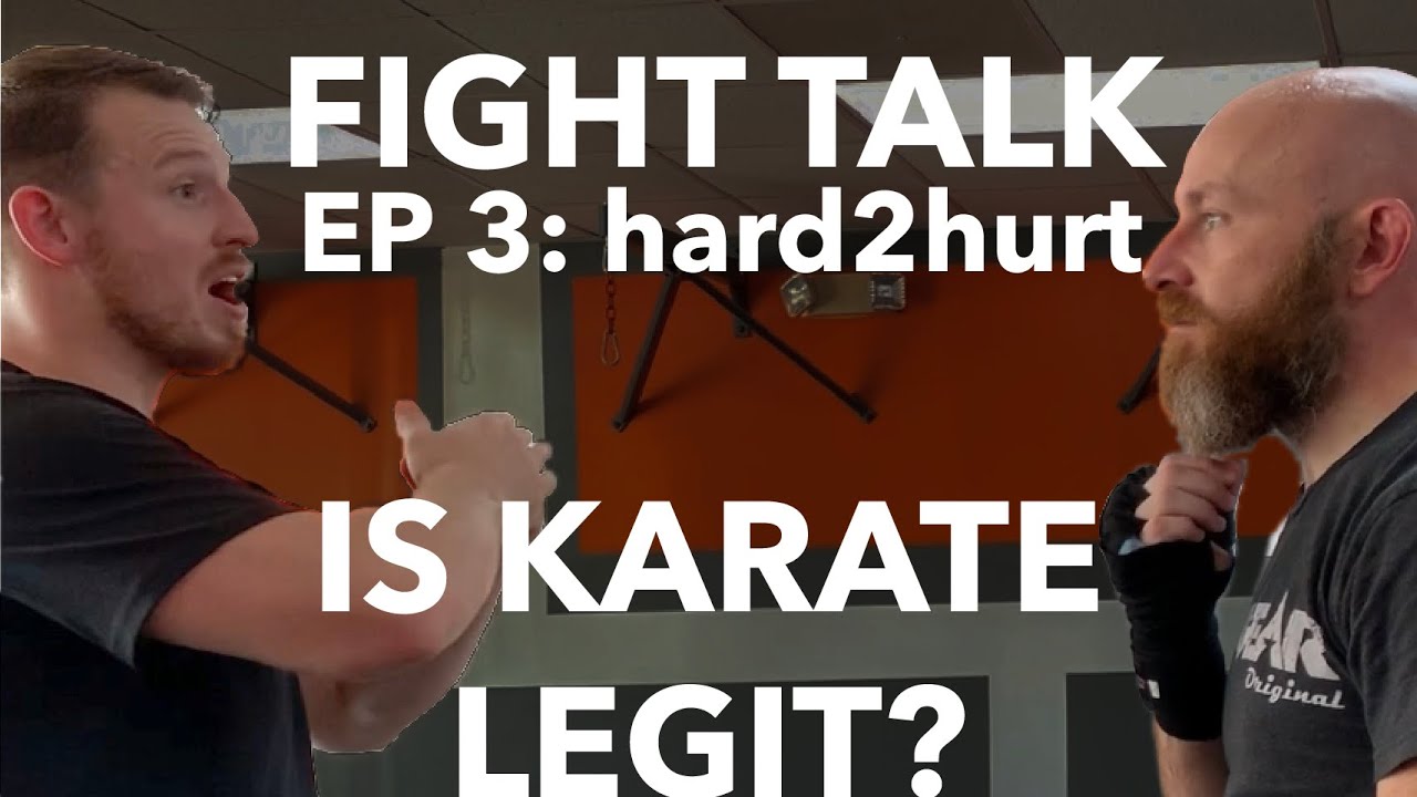 What’s WRONG with Karate? | Fight Talk Ep 3 (Hard2Hurt / Icy Mike)