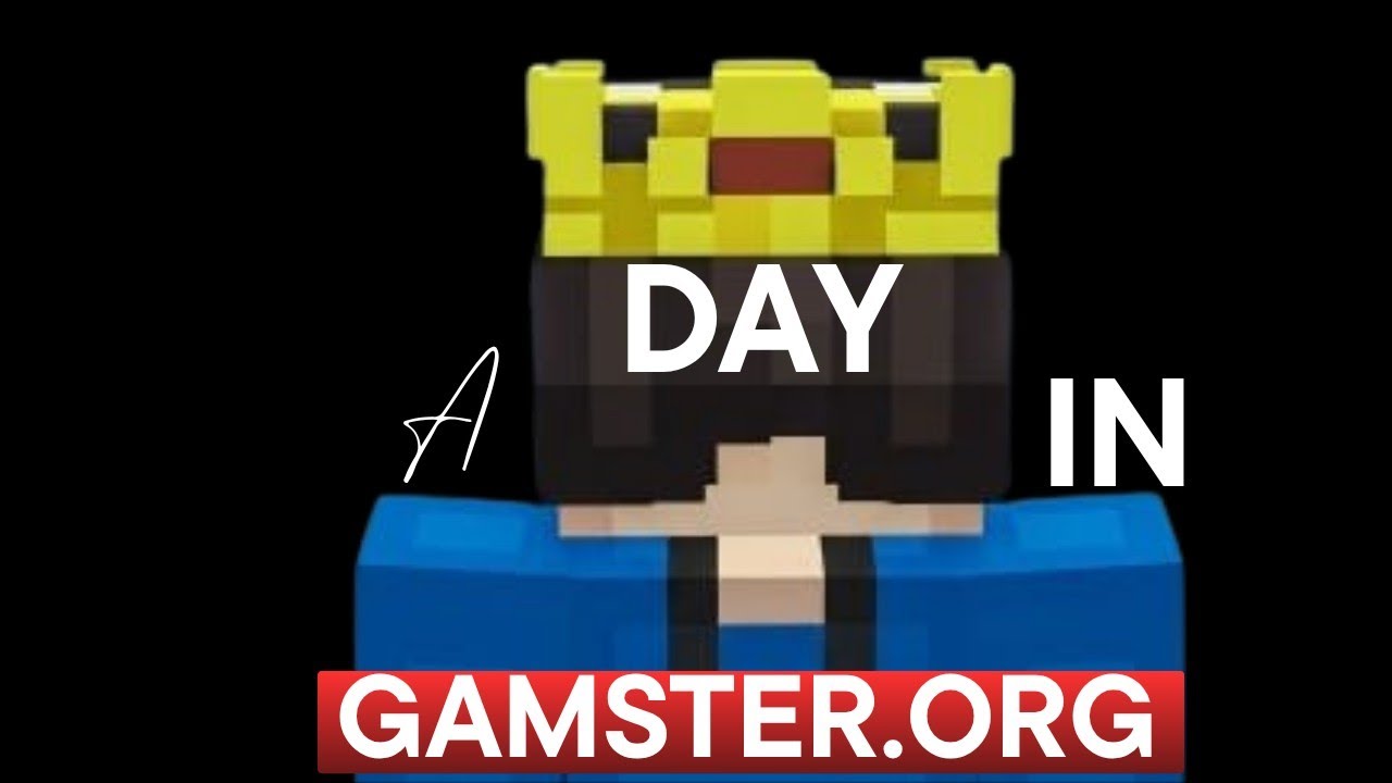 A day in Gamster.org