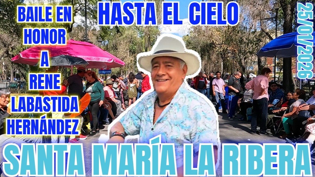 Santa Maria La Ribera - Homenaje a Rene Labastida Hernández Hasta El Cielo 25/01/2026