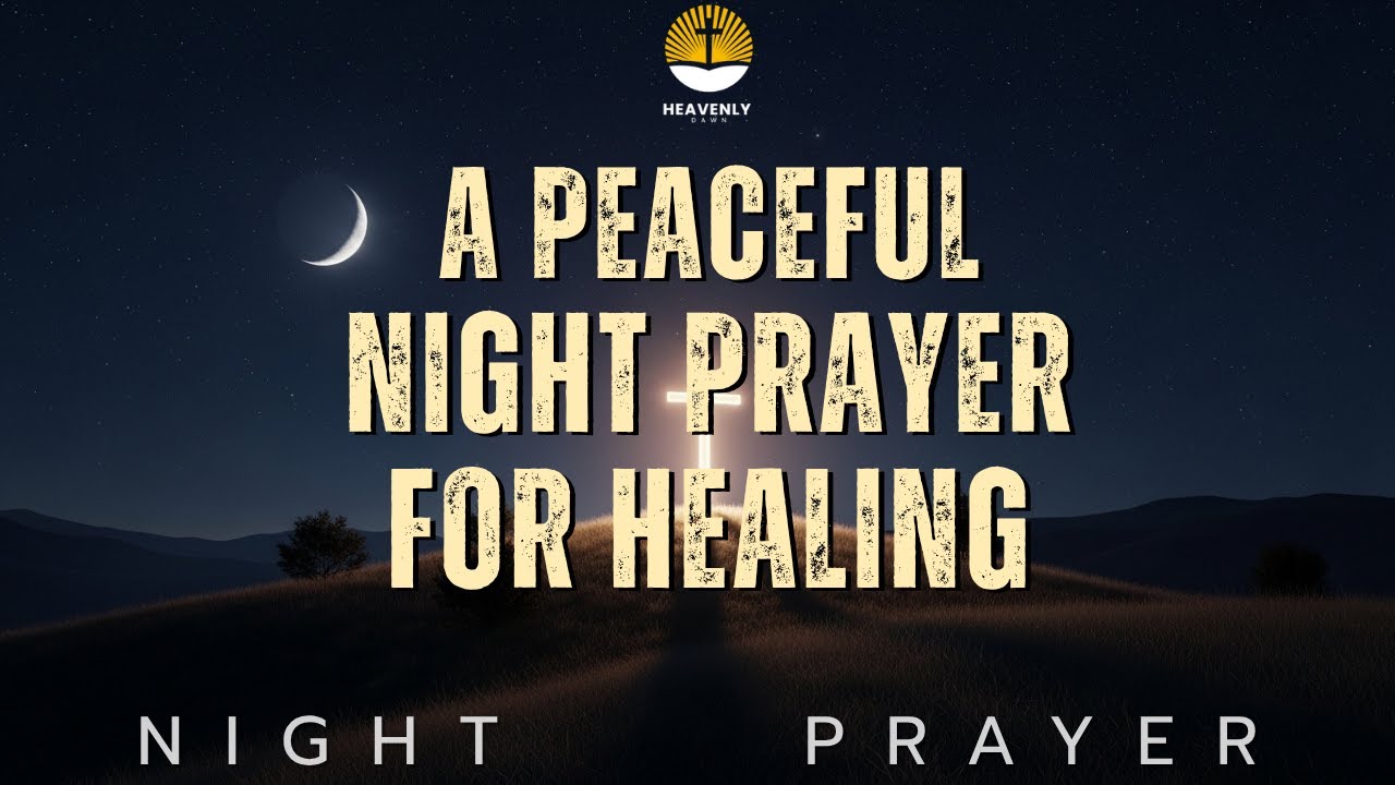 Night Prayer for Emotional and Physical Restoration