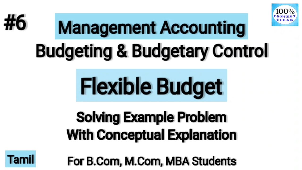 #6 Flexible Budget | Budgeting & Budgetary Control | Management Accounting | Tamil #Flexiblebudget
