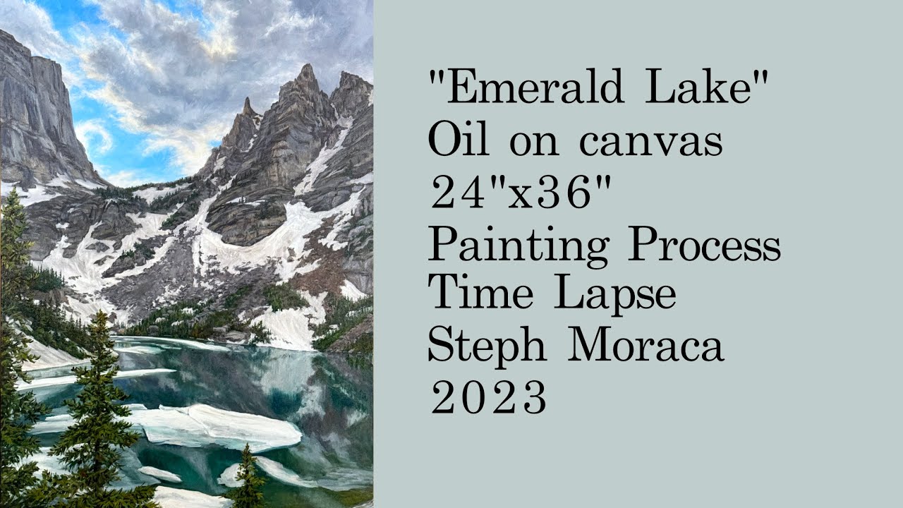 Emerald Lake Oil Painting by Steph Moraca - Time Lapse of Process