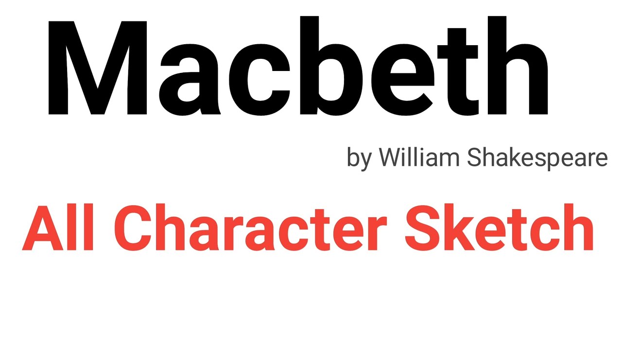 Macbeth by William Shakespeare all characters || Macbeth character || macbeth character analysis ||
