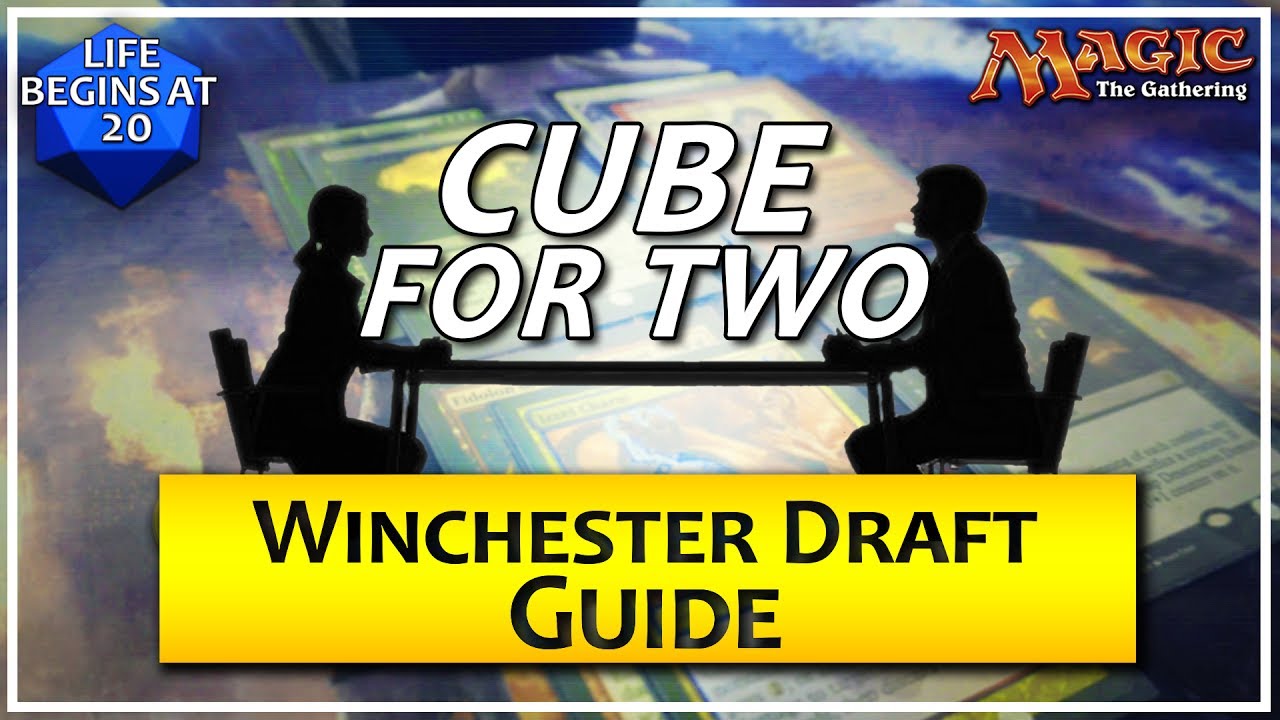 Cube For Two: Winchester Draft Guide - A Two Player MTG Draft Format