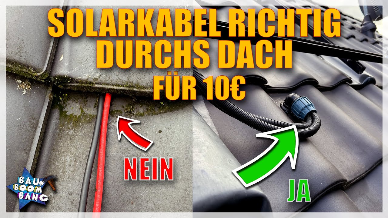 Solarkabel richtig durchs Dach führen - Ich habe die wirklich BESTE Lösung!