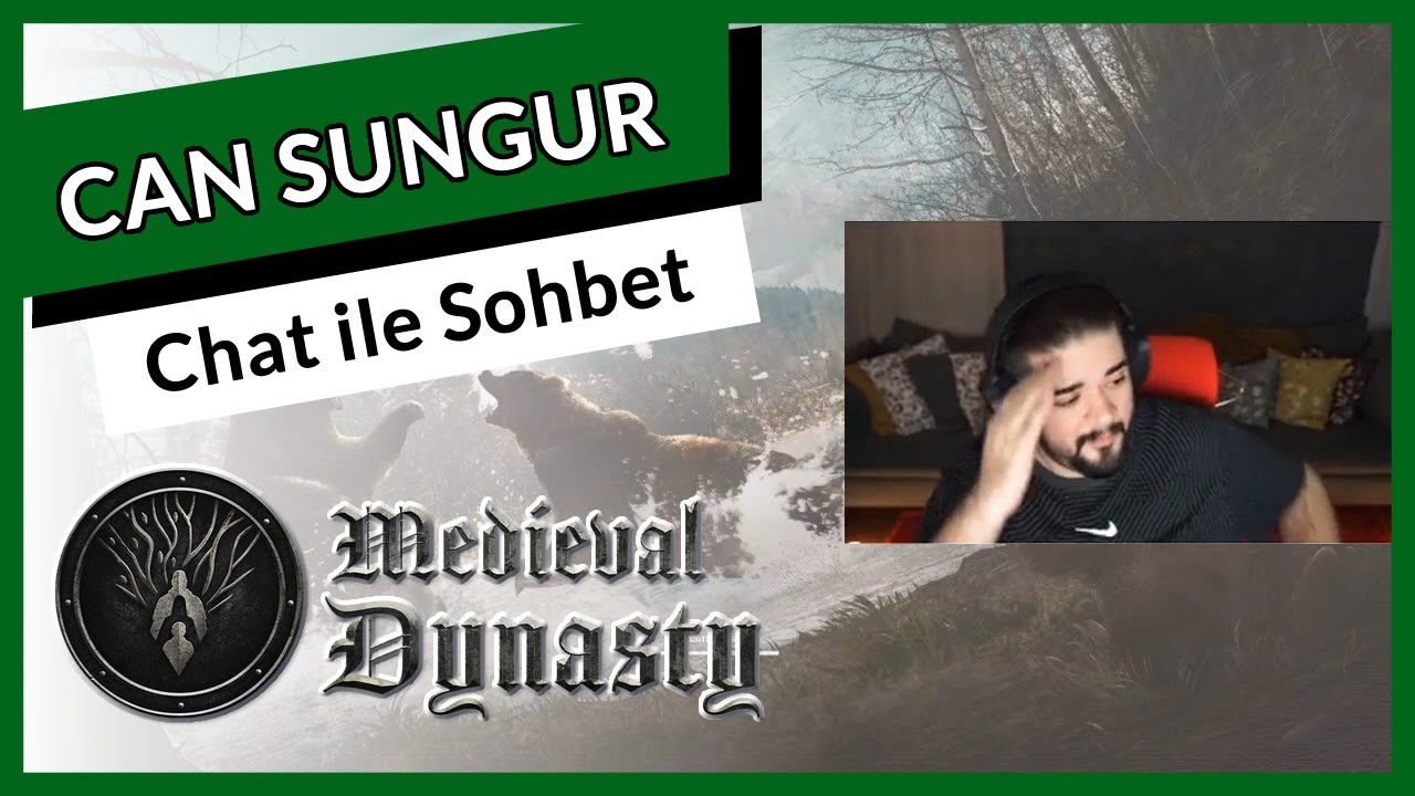 Can Sungur - Medieval Dynasty ile Chatle Sohbet #AltTab