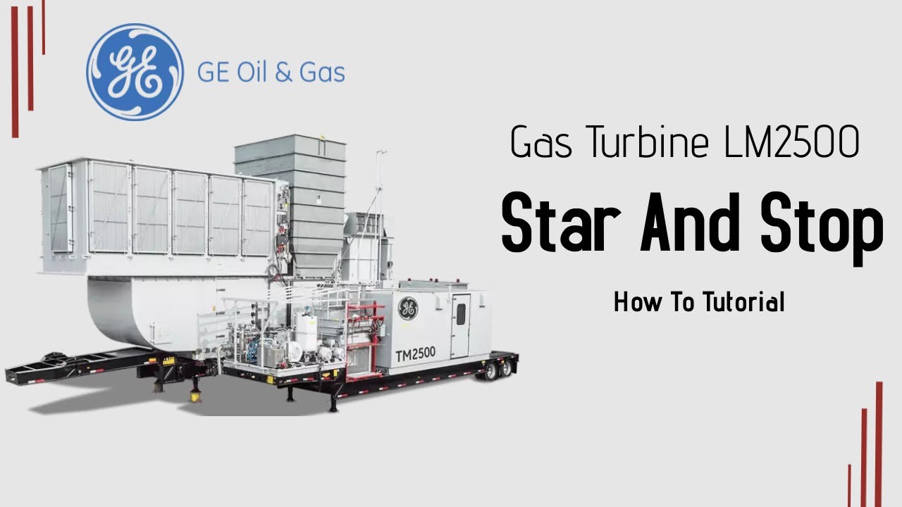 GE Gas Turbine | LM 2500 Starting Up With Panel Mate