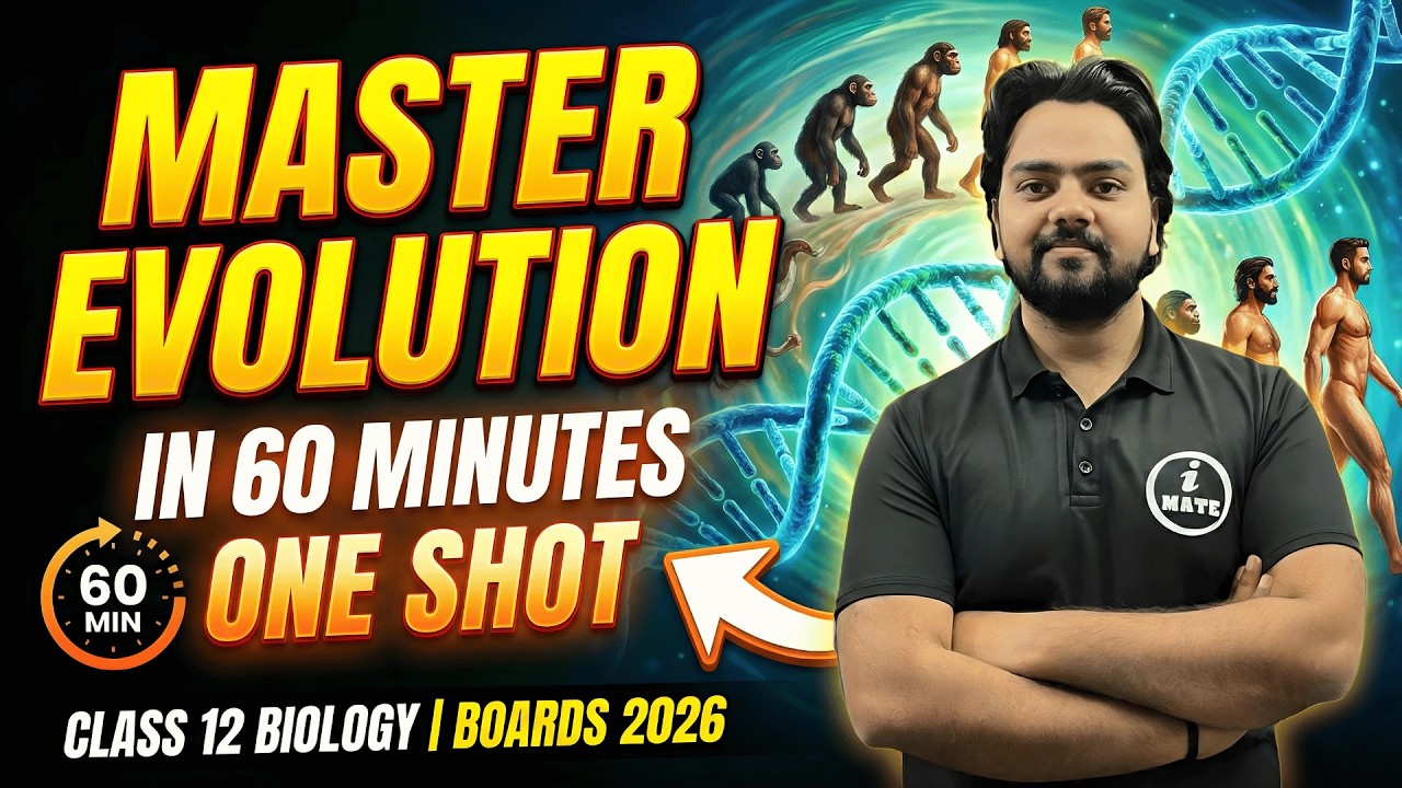 Master Evolution in 60 Minutes | Class 12 Biology One Shot | Boards 2026