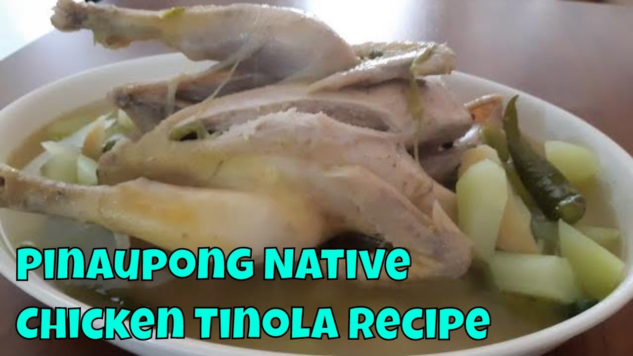 Native Chicken Soup | Pinaupong Manok Recipe Tinolang Manok