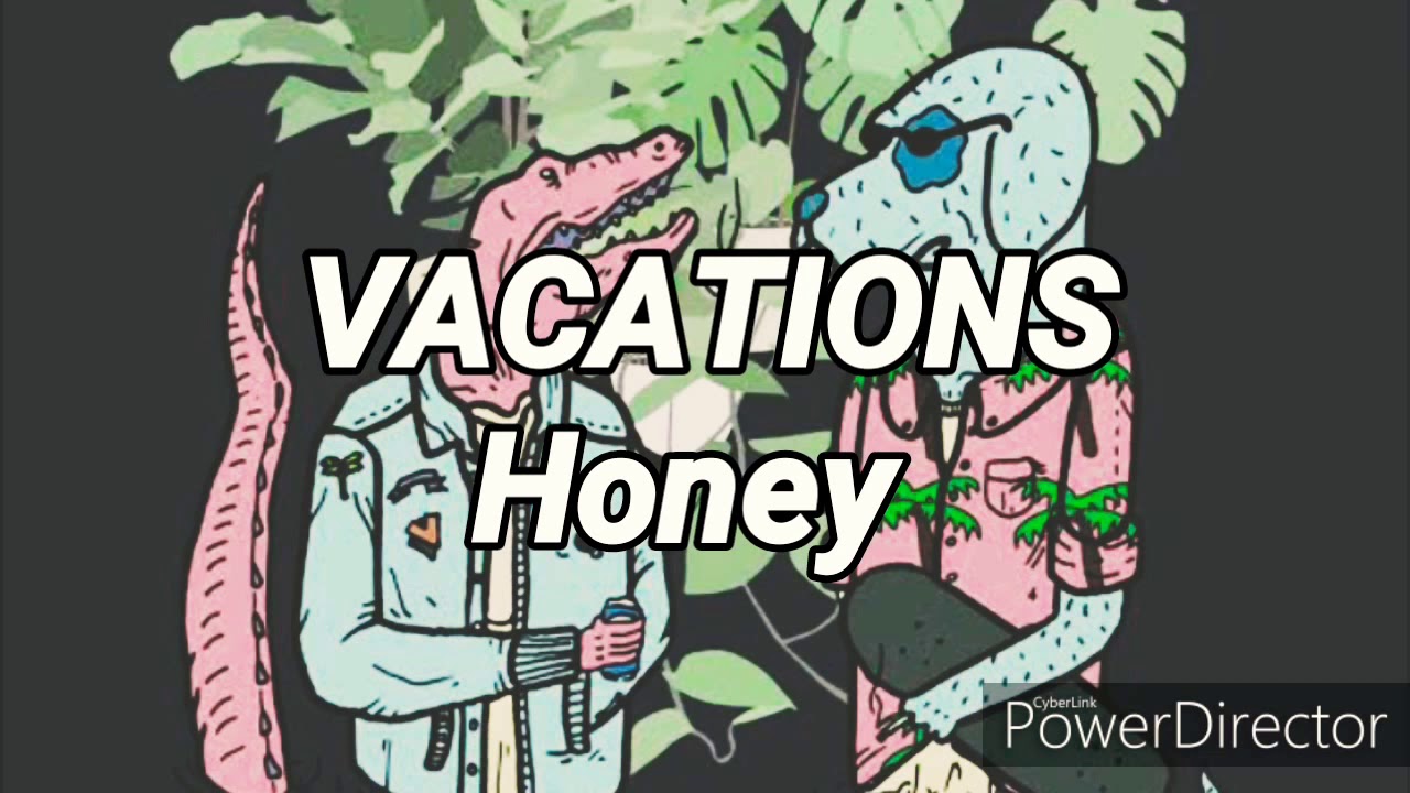 Vacations - Honey (lyrics + subtitulos)