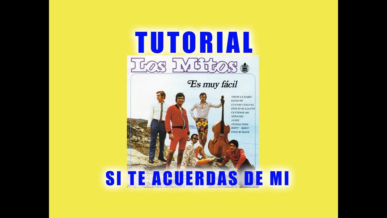Tutorial SI TE ACUERDAS DE MI de Los mitos en guitarra
