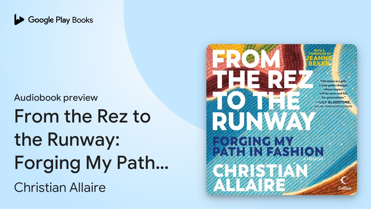 From the Rez to the Runway: Forging My Path in&hellip; by Christian Allaire &middot; Audiobook preview