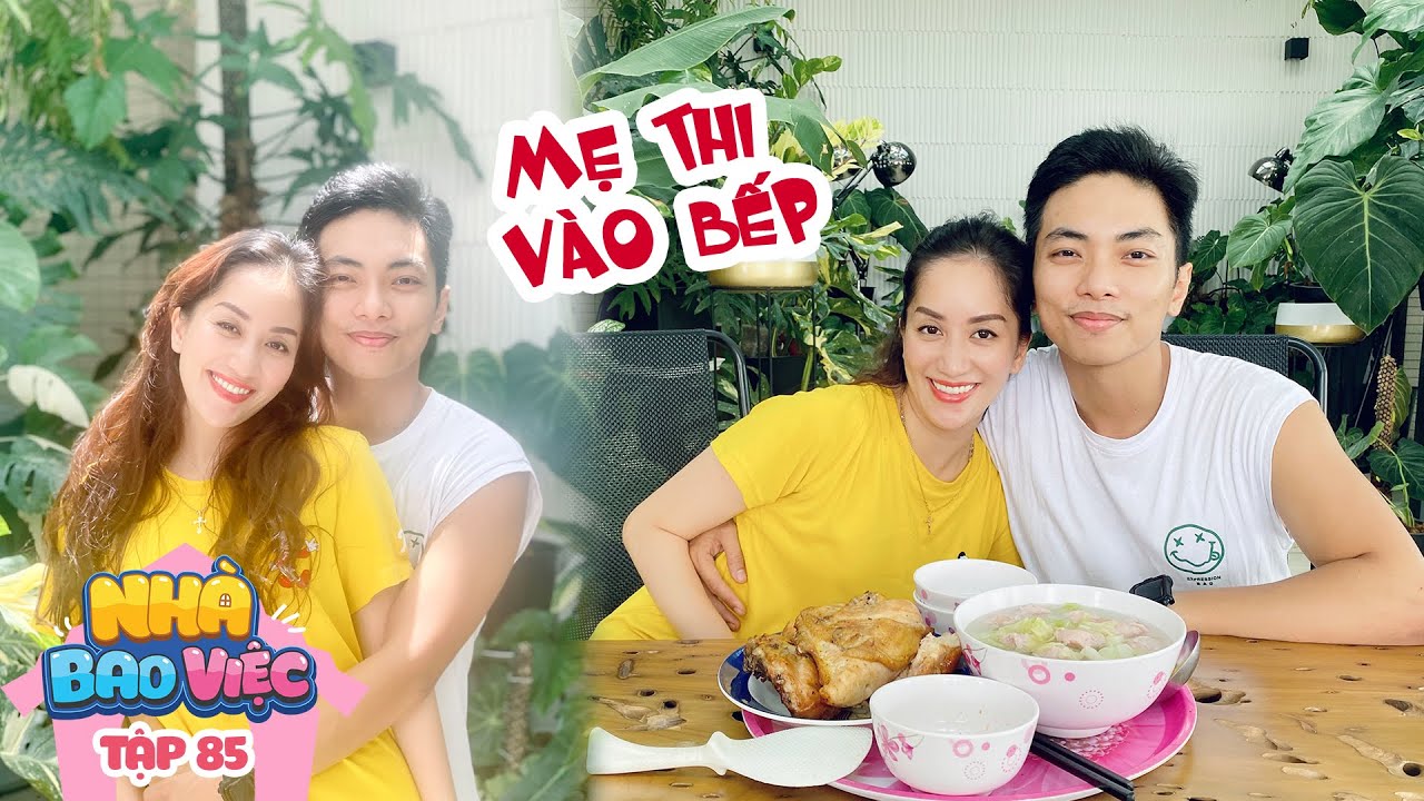 #85 Mẹ Thi vào bếp khiến ba Hiển 