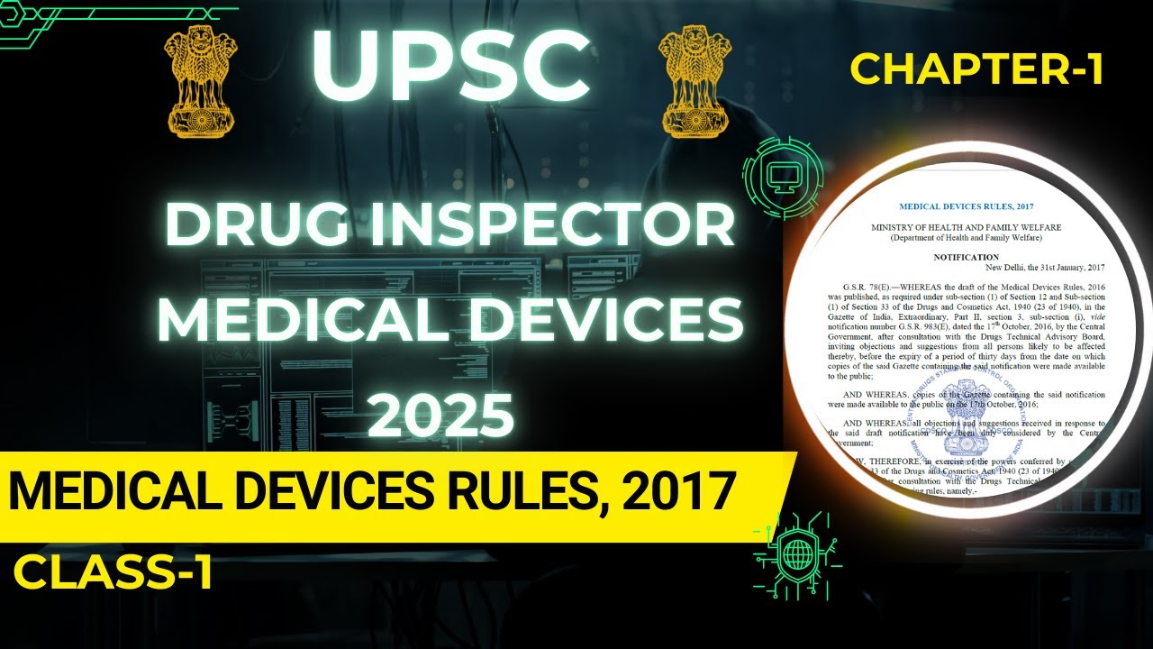 Medical Devices Rules 2017 – Chapter 1 | Free Course for UPSC Drug Inspector Medical Devices 2025