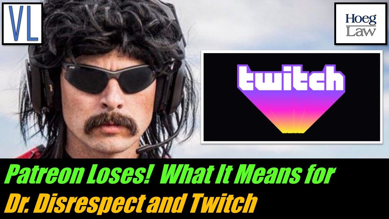 Patreon Loses! What It Means for Dr. Disrespect and Twitch (VL278)
