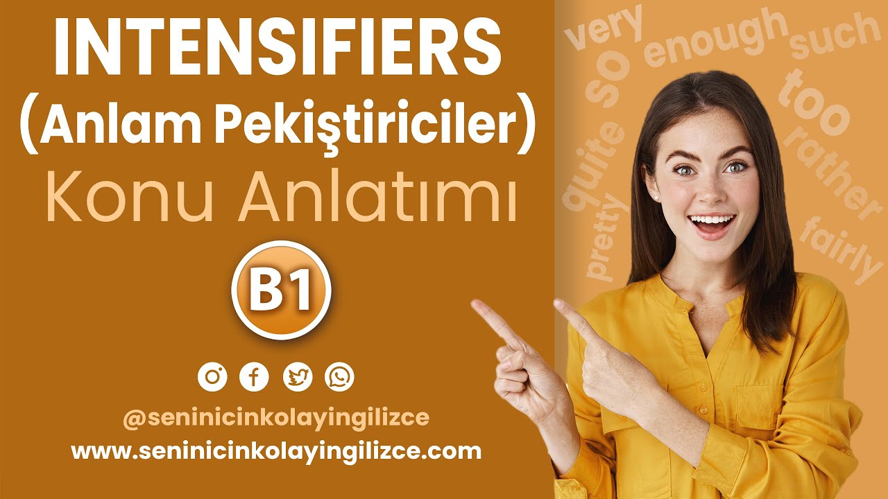 Intensifiers (Anlam Pekiştiriciler) Konu Anlatımı