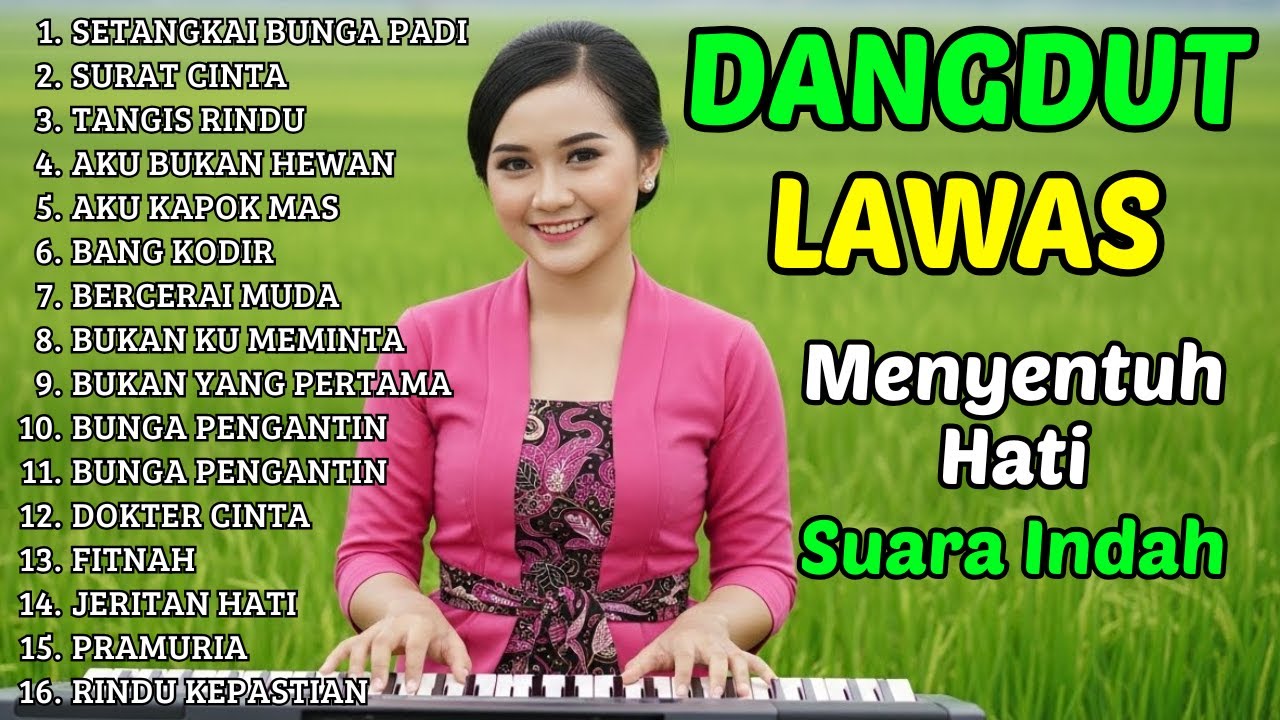 DANGDUT NOSTALGIA DANGDUT LAWAS 80 90an ENAK DIDENGAR SEPANJANG MASA - SETANGKAI BUNGA PADI