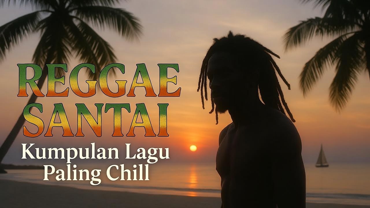 Kumpulan Reggae Terbaru 🌊 Rege Musik paling pas untuk Santai & Healing