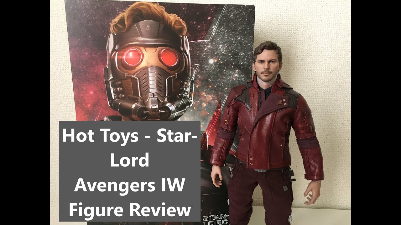 Hot Toys MMS539 Star-Lord  - Marvel Avengers Infinity War - Unboxing & Review - 1/6 Scale Figure