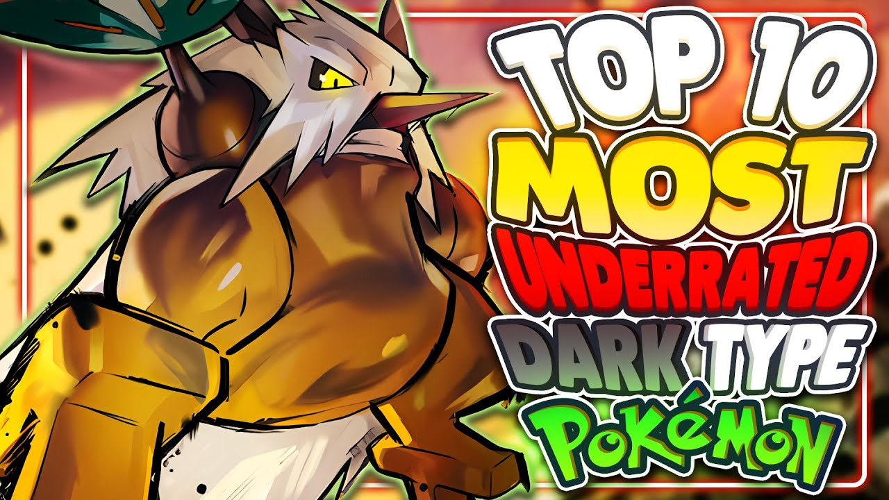 Top 10 MOST Underrated Dark Type Pokemon