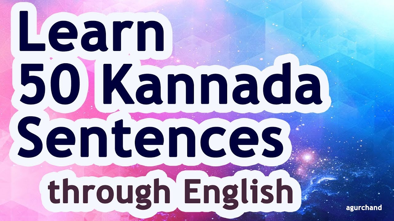 50 Kannada Sentences (01) - Learn Kannada through English!