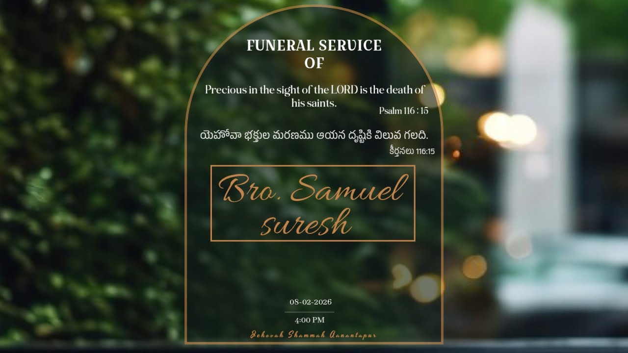 FUNERAL SERVICE OF BRO. SAMUEL SURESH || 08-02-2026 || JEHOVAH SHAMMAH HOUSE OF WORSHIP ANANTAPUR