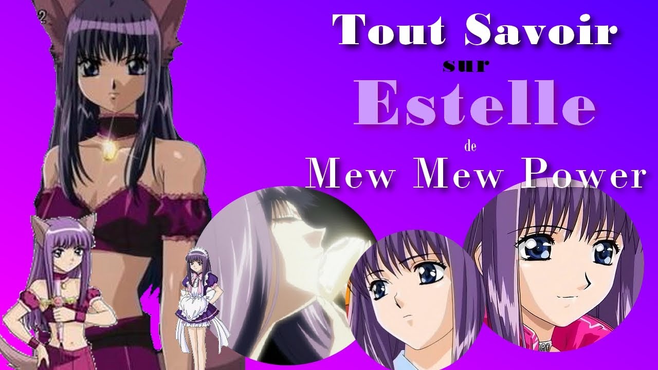 Tout SAVOIR sur ESTELLE | MEW MEW POWER