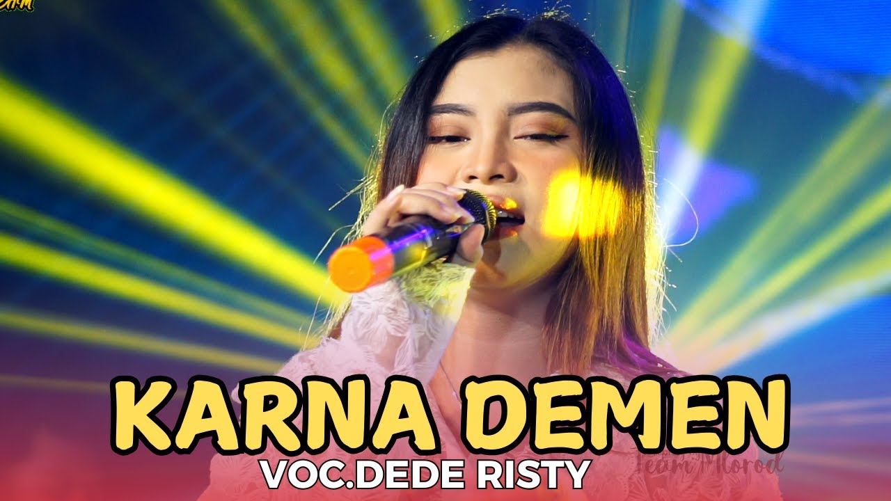 KARNA DEMEN  ( Wa Kancil ) || DEDE RISTY || MLOROD TEAM