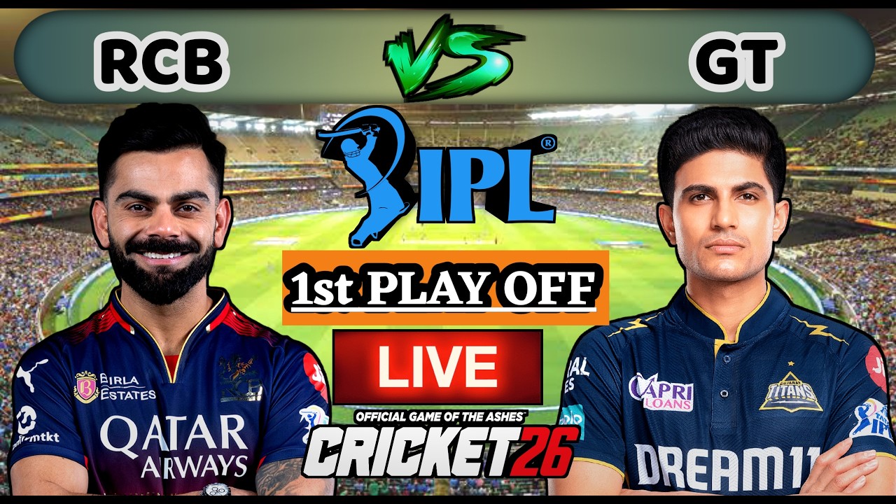 🔴LIVE - RCB vs GT TATA IPL 2026 1st Play Off Cricket Match Today I Bangalore vs Gujrat| Cricket 26