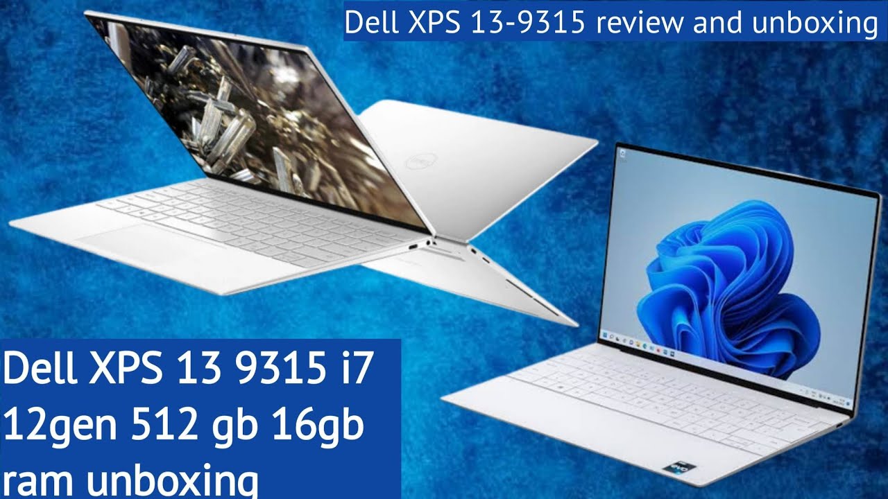 Dell XPS 13 9315 i7-12th Gen 512GB NVMe 16GB Ram unboxing | Dell XPS 13 9315 review and unboxing |