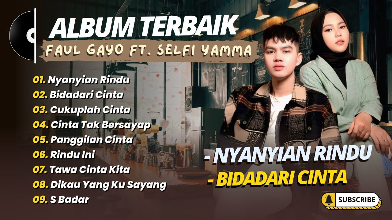 SELFI YAMMA FT. FAUL GAYO - NYANYIAN RINDU - BIDADARI CINTA || LAGU VIRAL TERPOPULER 2025