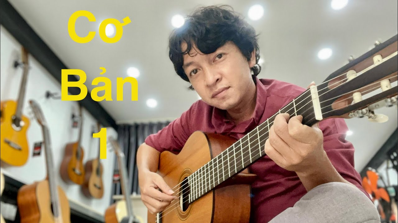 Hướng Dẫn Guitar Cơ Bản - B&agrave;i 1