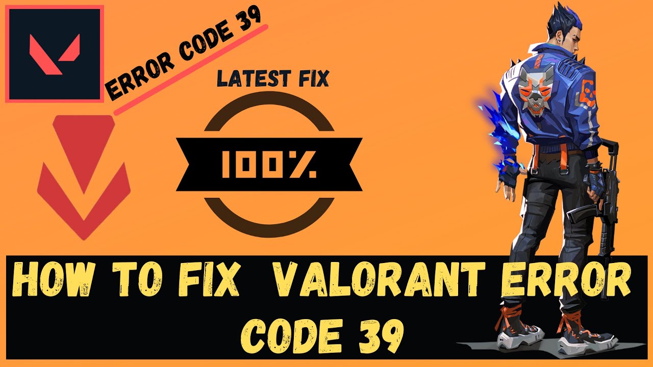 Valorant - How To Fix Error Code 39 