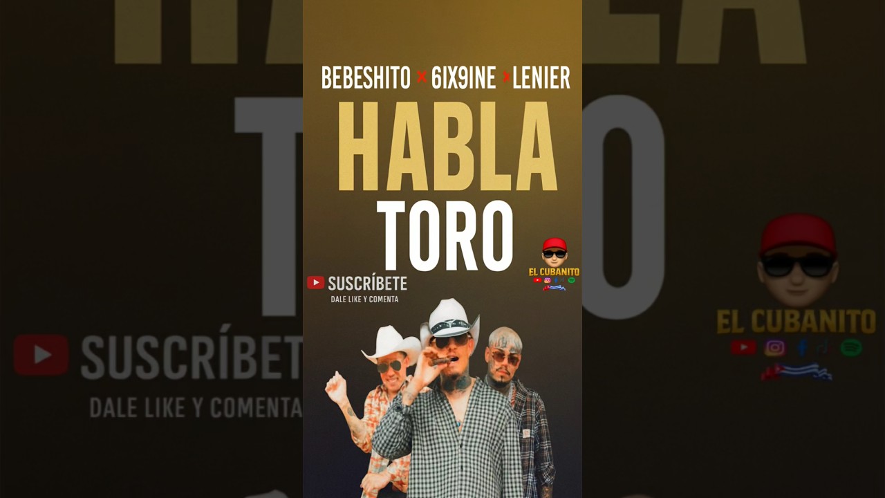 BEBESHITO ❌ 6IX9INE ❌ LENIER - HABLA TORO #Bebeshito #6ix9ine #Lenier #HablaToro #NuevoTema
