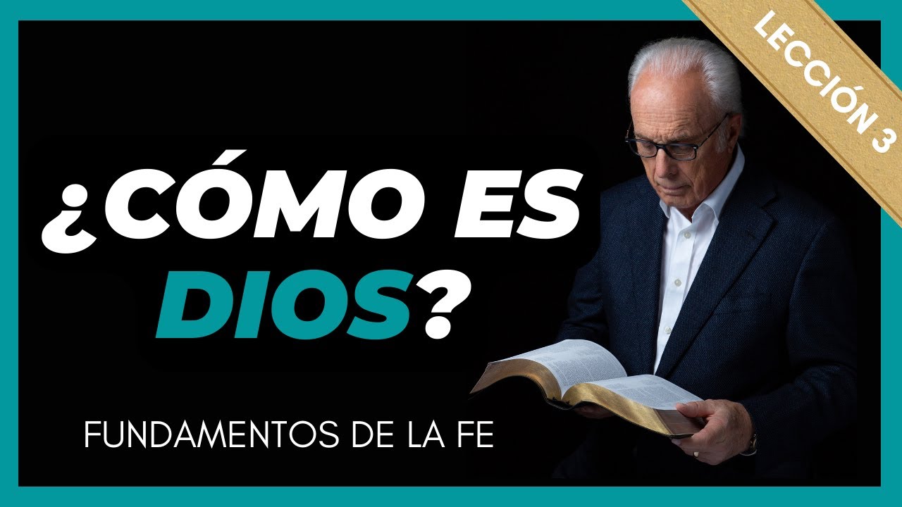 3. &iquest;C&oacute;mo es Dios? - John MacArthur