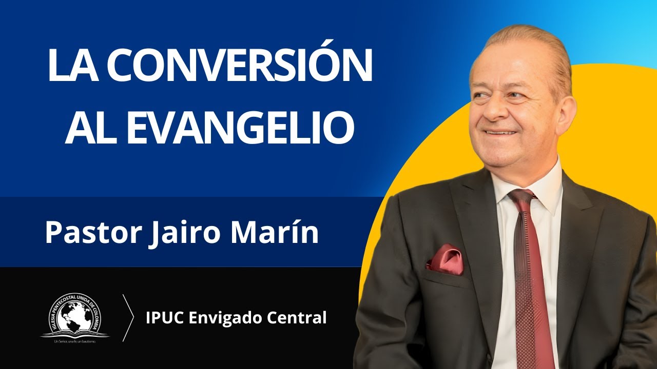 ¿Qué Es Convertirse Verdaderamente al Evangelio? - Pastor Jairo Marín