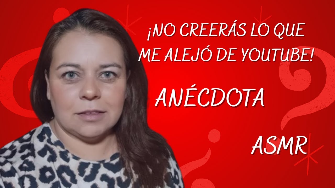 StoryTime: Esto Me Alejó de YouTube + Anécdota de la Araña | ASMR Colombiano | Voz Bajita y Susurros