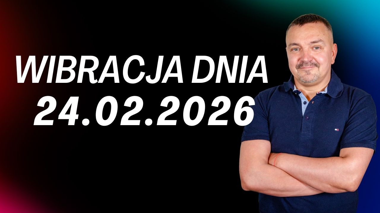 WIBRACJA DNIA 24.02.2026 - Sylwester Chordecki #wibracjadnia #numerologiadnia #SylwesterChordecki
