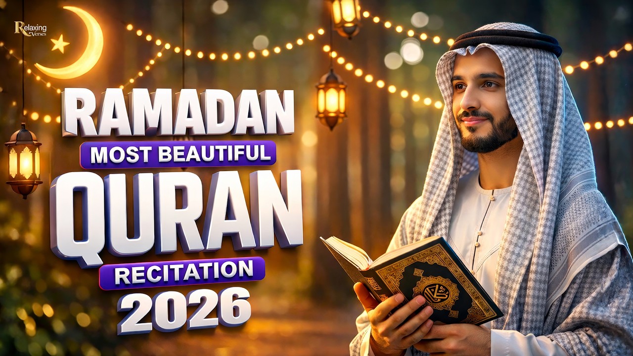 Quran Tilawat for Ramadan 2026 | Tranquility & Light | Recitation for Peace of Heart | #Ramadan 2026