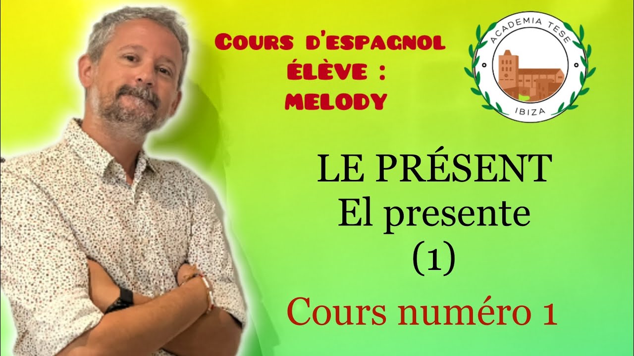 Cours d’espagnol 🇪🇸 01. ALUMNA MELODY. LE PRÉSENT (el presente) 01. #coursdespagnol #ibiza #espagnol