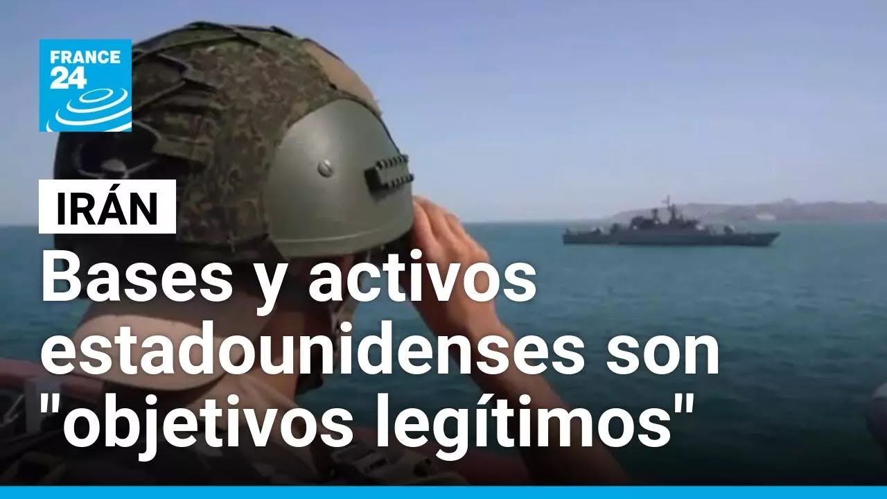 Irán advierte que bases militares y activos de EE. UU. son 