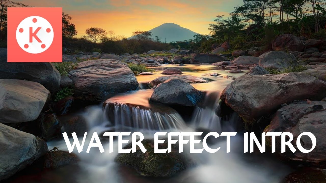 Water Intro Effect in Application KineMaster || Tutorial KineMaster