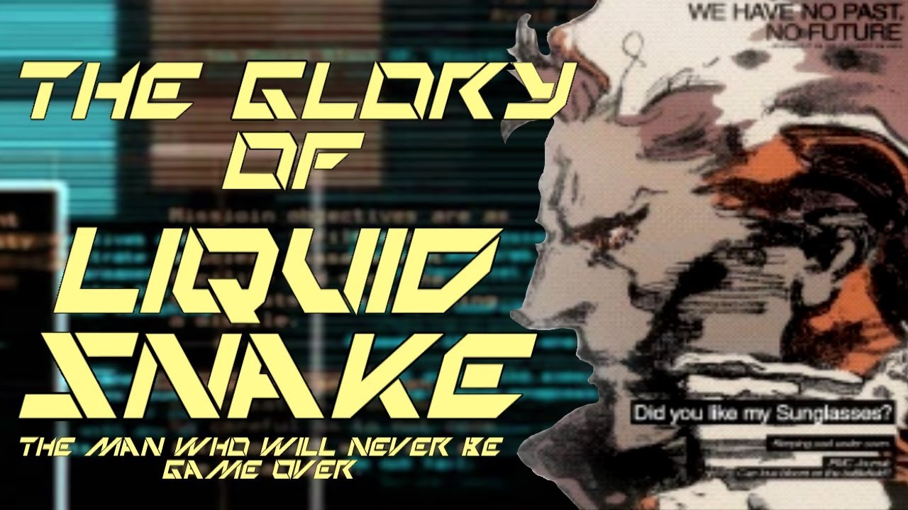 The Glory of Liquid Snake