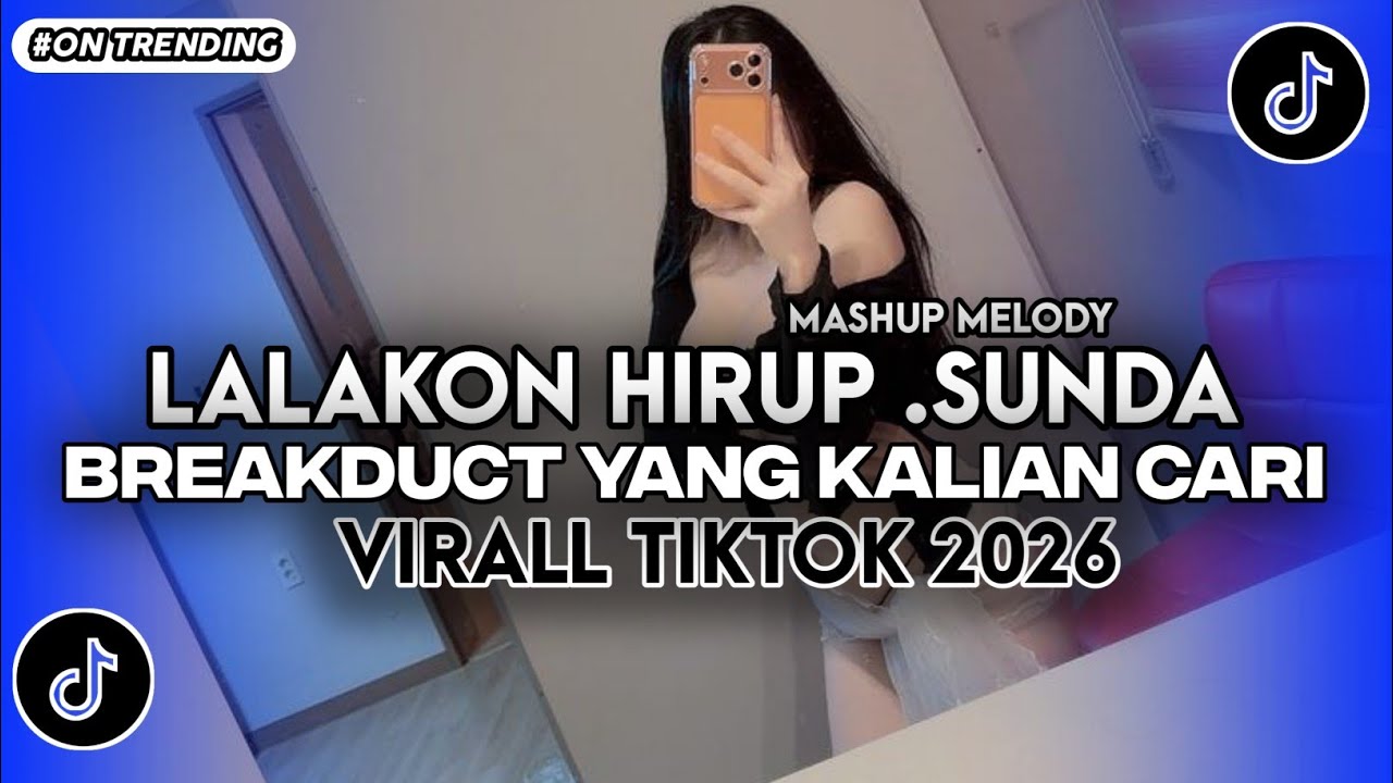 DJ LALAKON HIRUP BREAKDUCT SUNDA - YANG KALIAN CARI VIRALL TIKTOK 2026