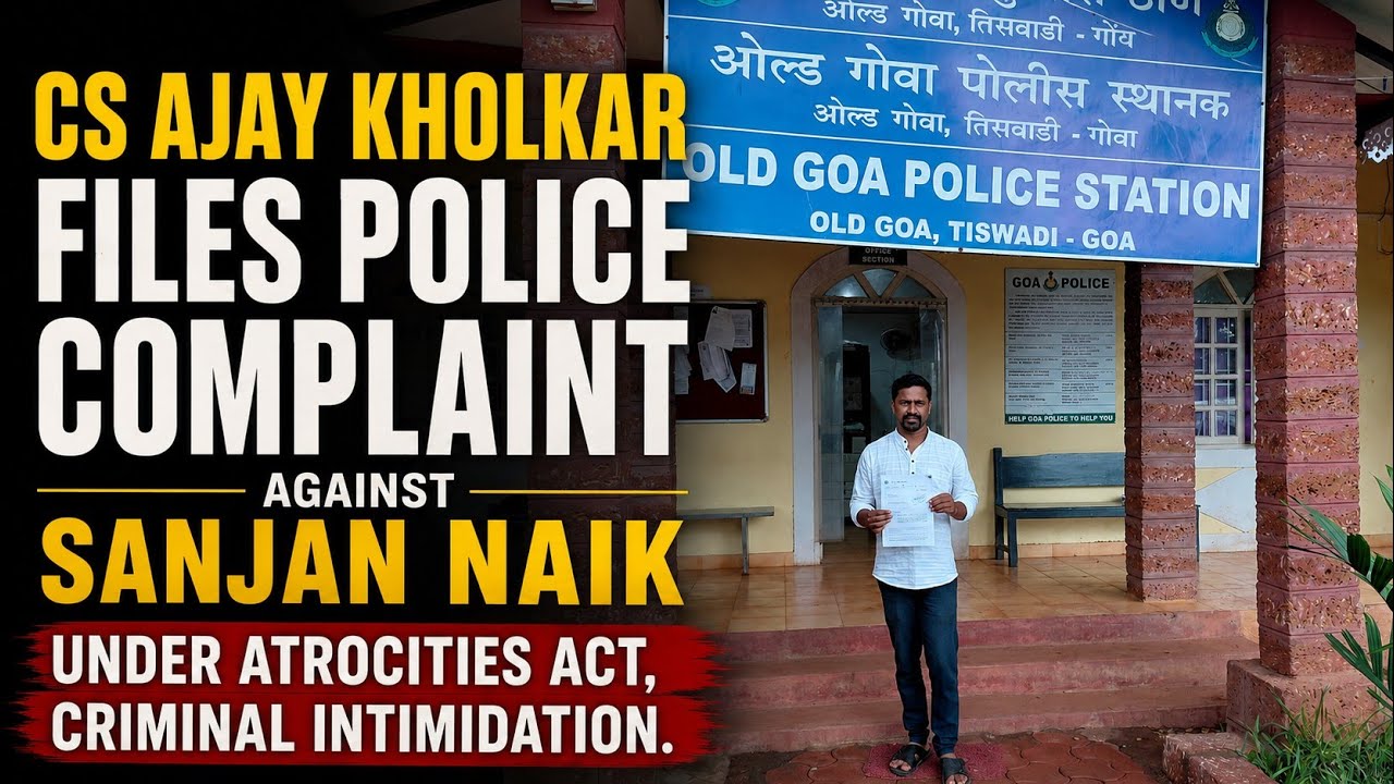 CS Ajay files police complaint against Sanjan Naik under Atrocities Act, criminal intimidation.