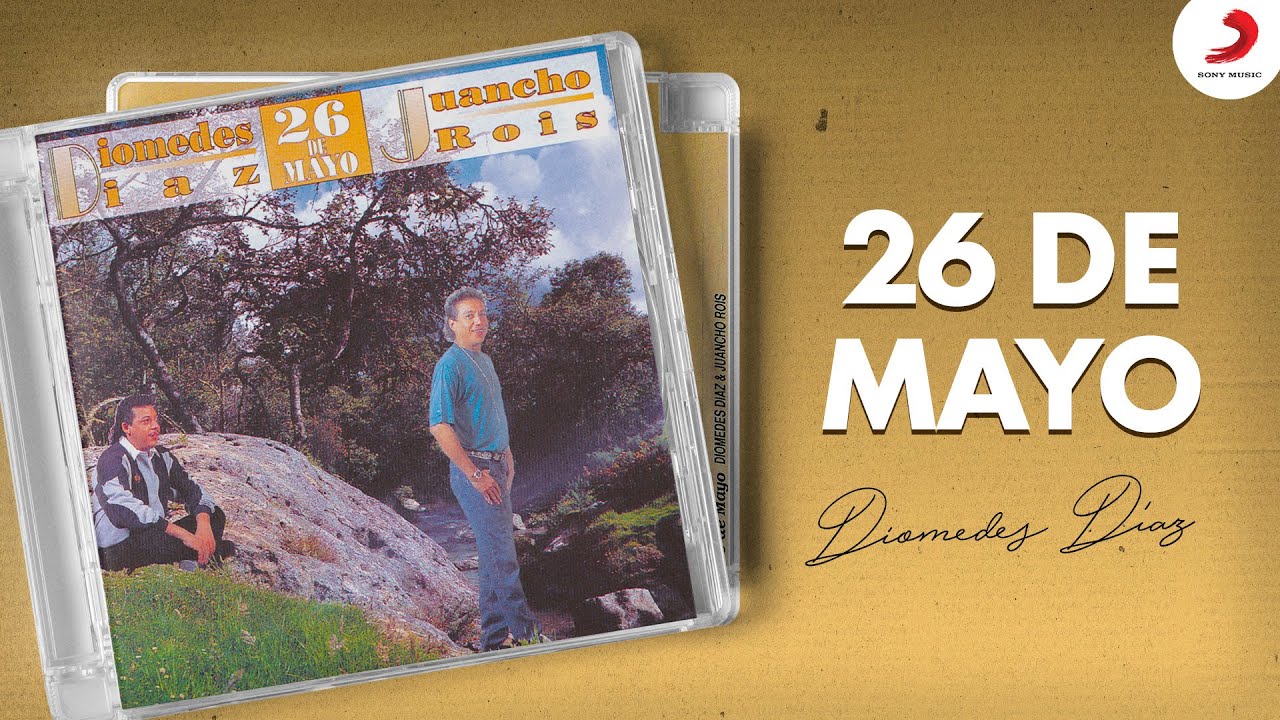 Diomedes D&iacute;az - 26 De Mayo (Album)
