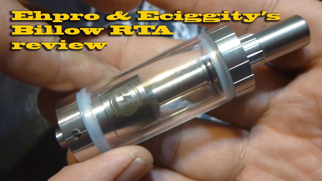 Ehpro and Eciggity's Billow RTA review