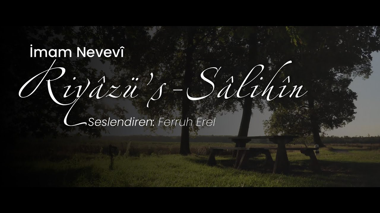 Riyâzü’s-Sâlihîn | Fazilet Sahiplerini Ziyaret Etmek