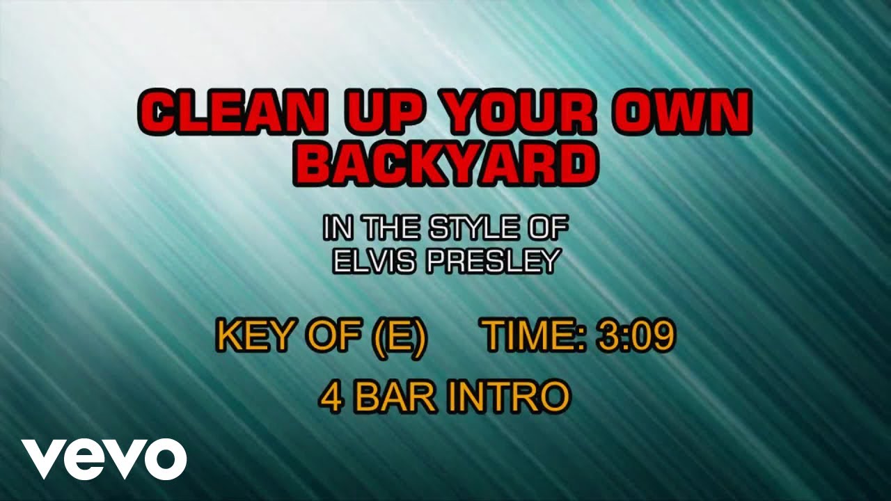 Elvis Presley - Clean Up Your Own Back Yard (Karaoke)