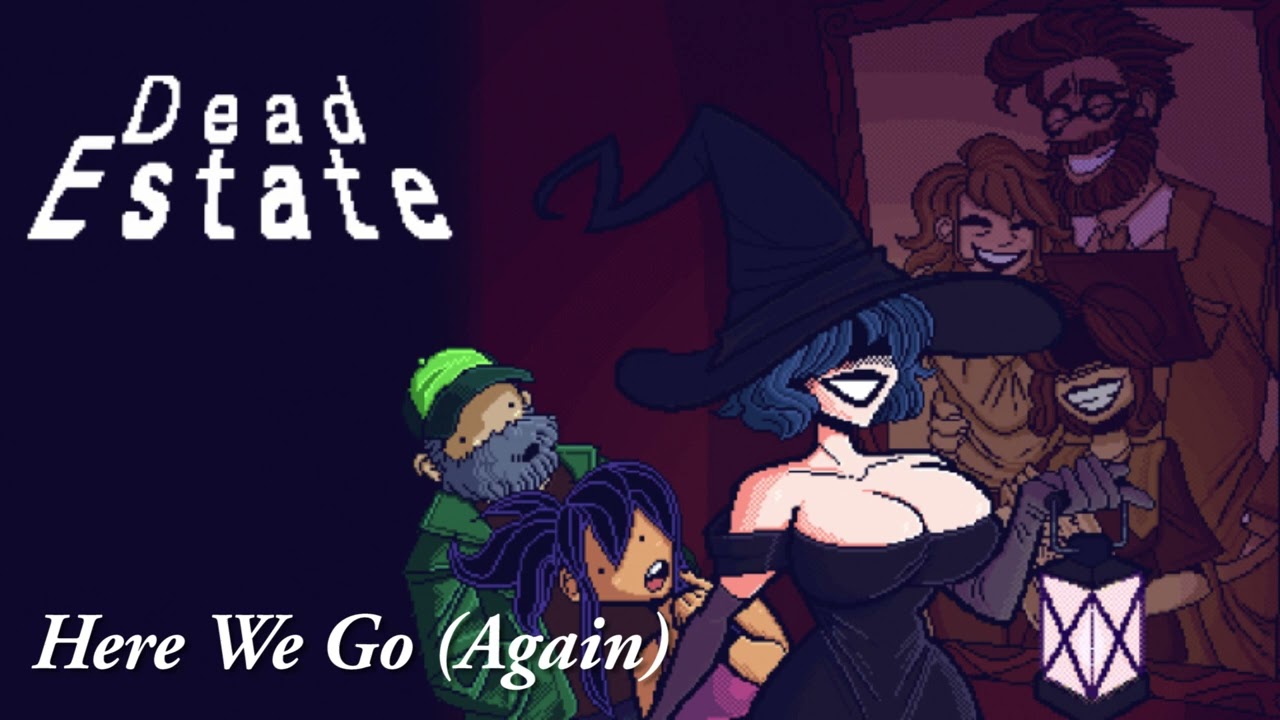 Dead Estate OST - Here We Go (Again) [Extended]
